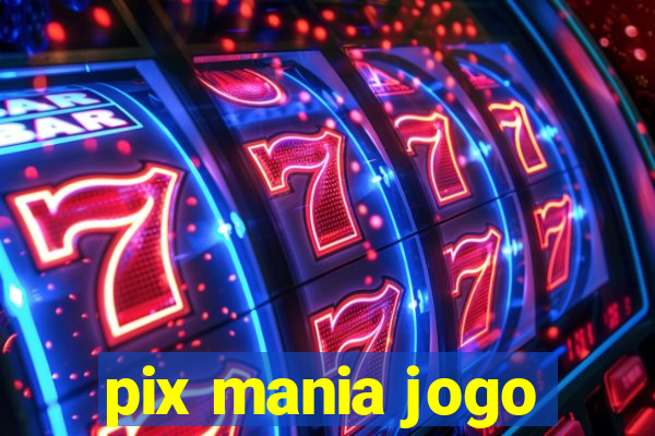 pix mania jogo